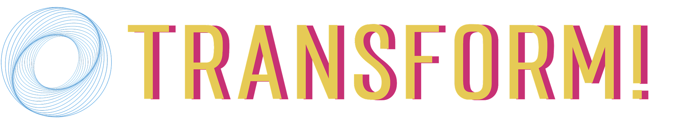 TRANSFORM!