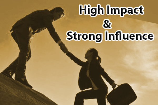 High Impact & Strong Influence