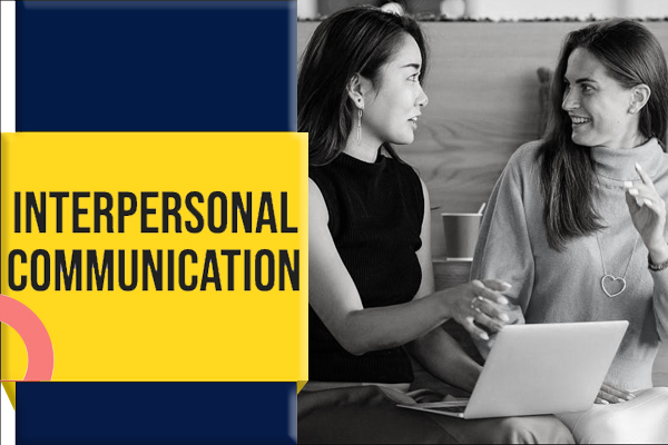 Interpersonal Communication