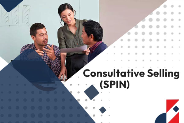 Consultative Selling (SPIN)1