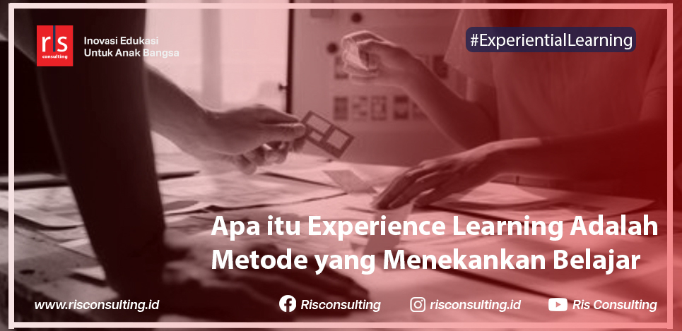 Apa itu Experience Learning Adalah